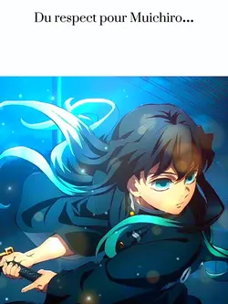 Respect à Muichiro