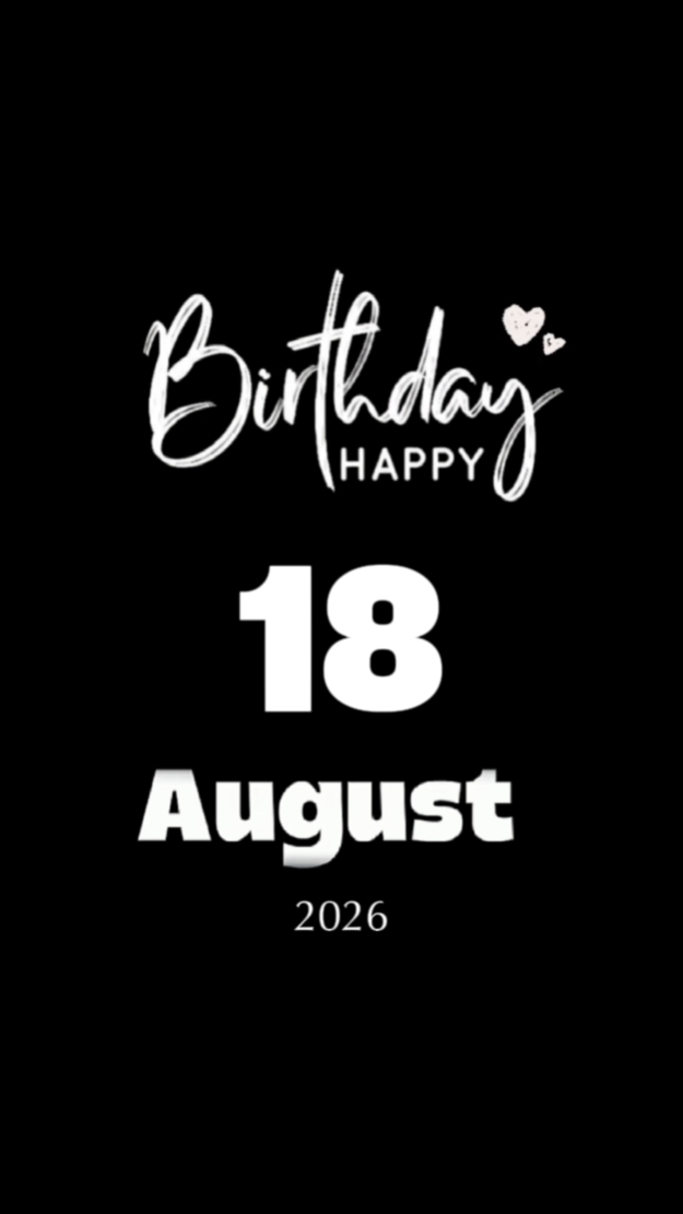 HBD 18 AUGUST
