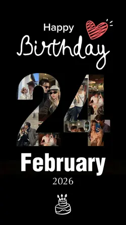 BIRTHDAY 24 FEBRUARY
