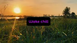 Wake chill