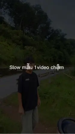 Slow mẫu 1video chậm