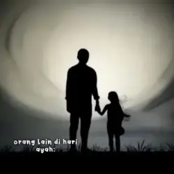 Org lain dihari ayah