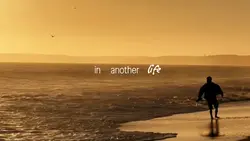 In another life