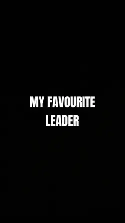 My favourite leader