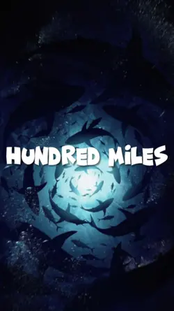 HUNDRED MILES