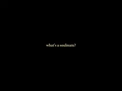 what's a soulmate?