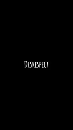 DISRESPECT YOUR SURR