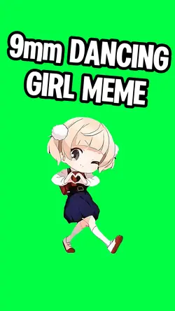 9MM DANCING GIRL LOL