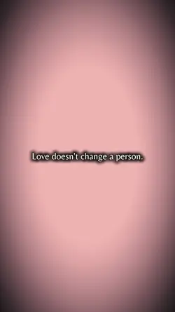 Love doesn't change 