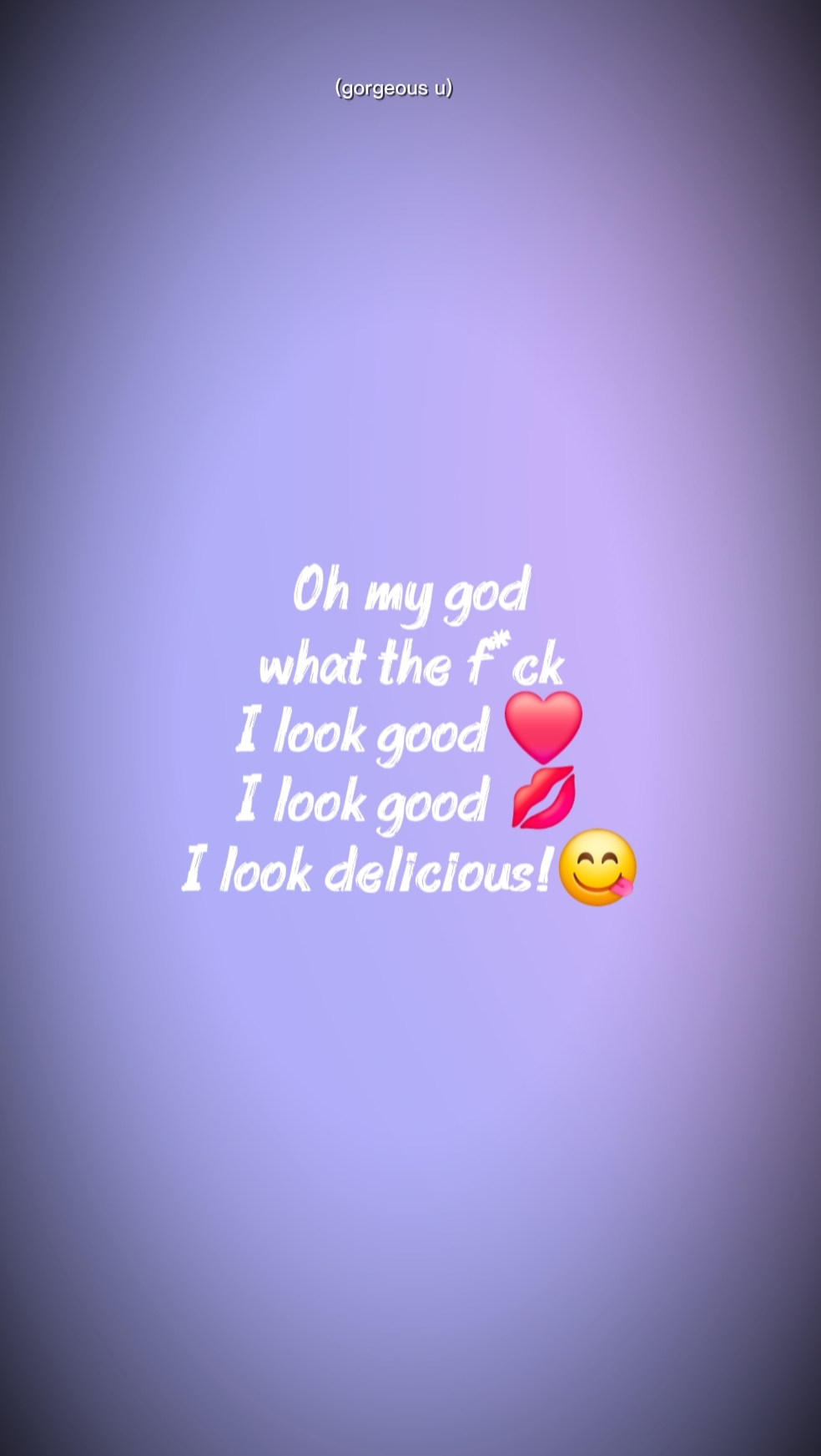 i am gorgeous 