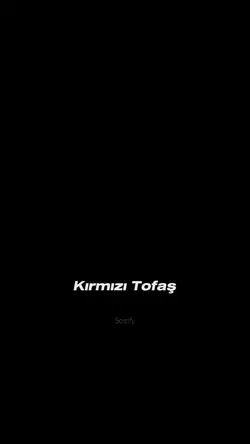 Kırmızı Tofaşssss