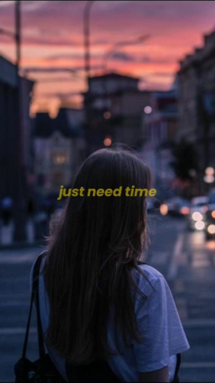 i just need time