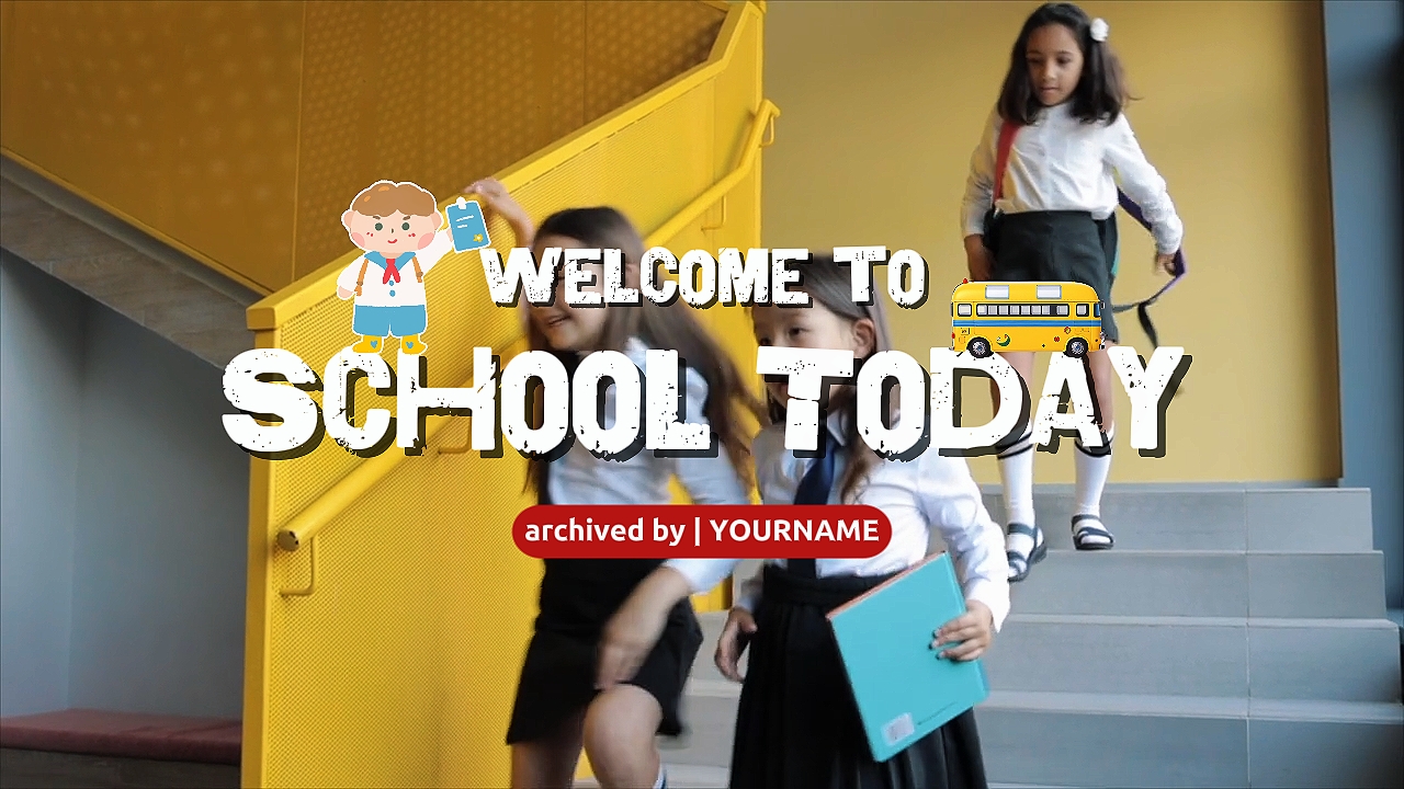 WELCOME TO SCHOOL 