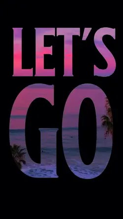 Les’t go