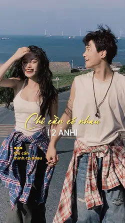 Chỉ cần có nhau