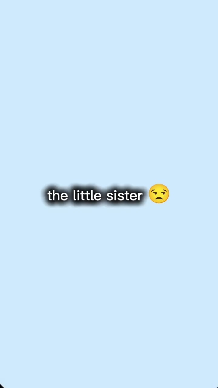 This little sister 