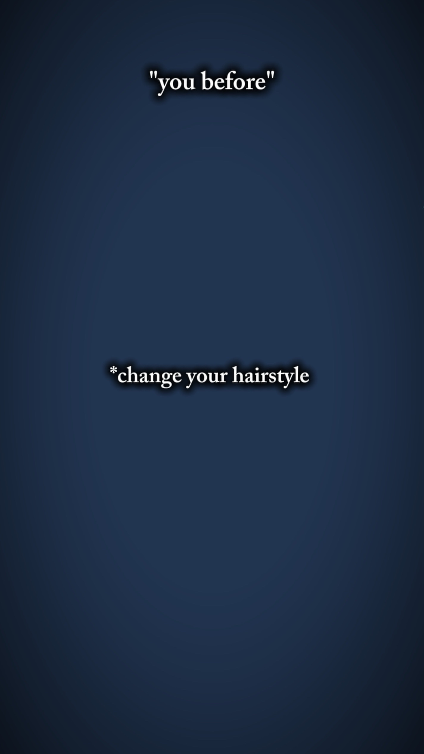 change your hairstyl