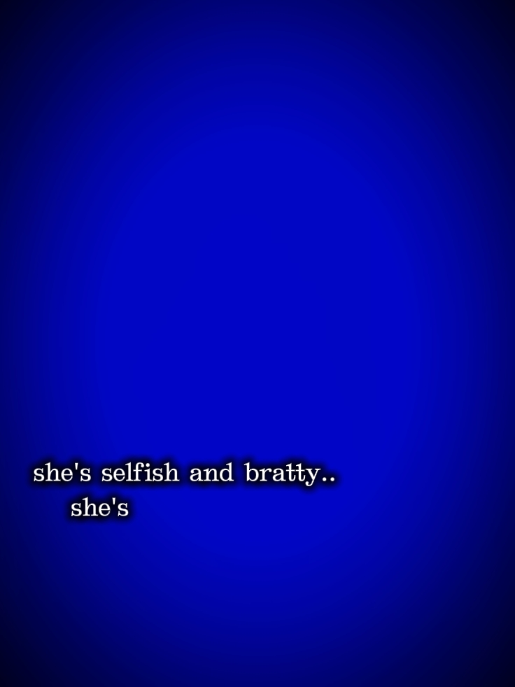 BRATTY AND ALONE