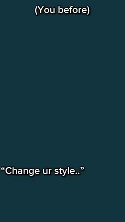 Change your style 