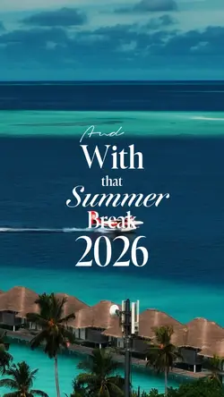 SUMMER BREAK 2026