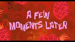 a few moments later