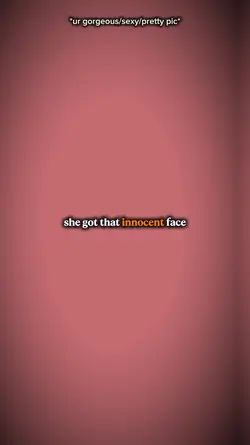 she got that...