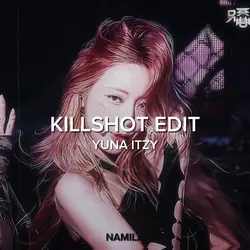 KILLSHOT EDIT