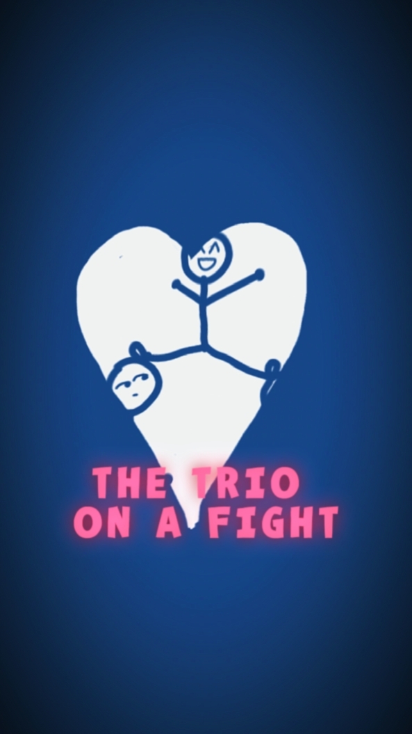THE TRIO ON A FIGHT