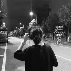 gözler de anlatır.