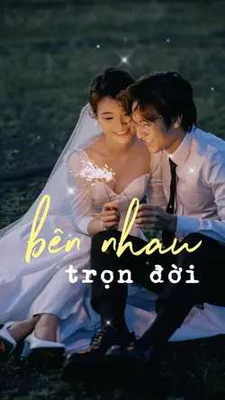 Bên nhau trọn đời 🧡🧡