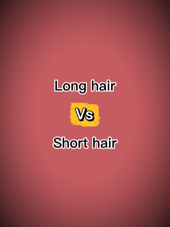 long hair vs. short