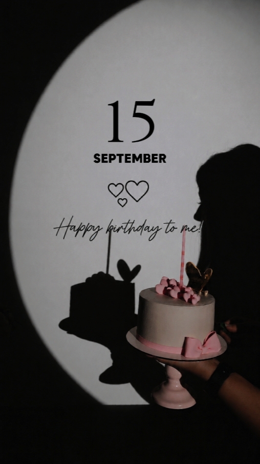 HBD TO ME 15 SEPTEMB