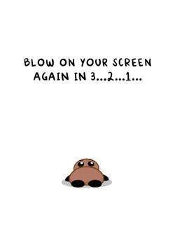 blow on your screen