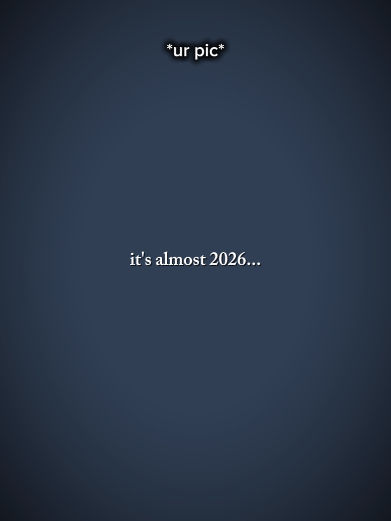 it's almost 2026