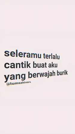 seleramu terlalu can