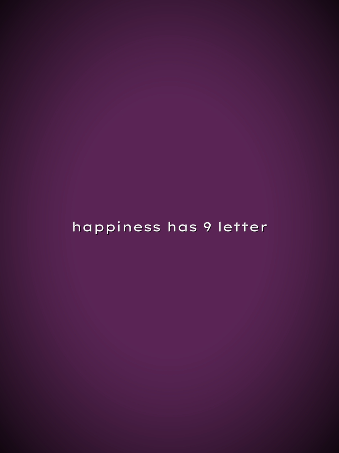 happinesshas9letters