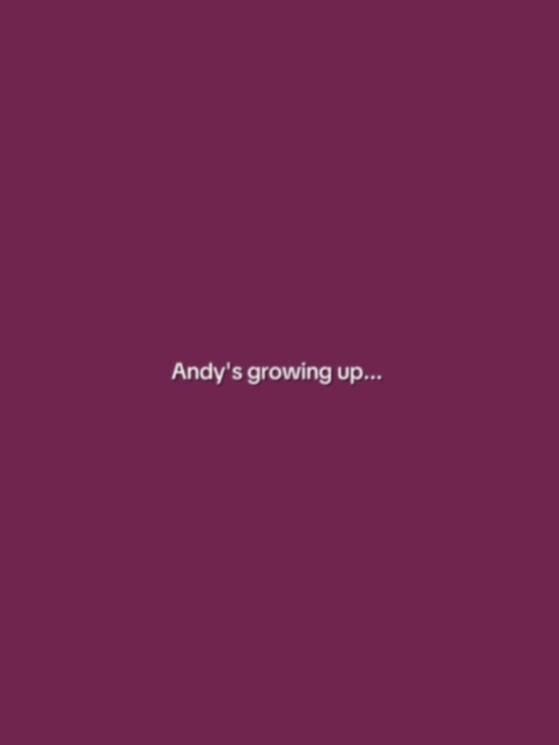 Andy está creciendo 