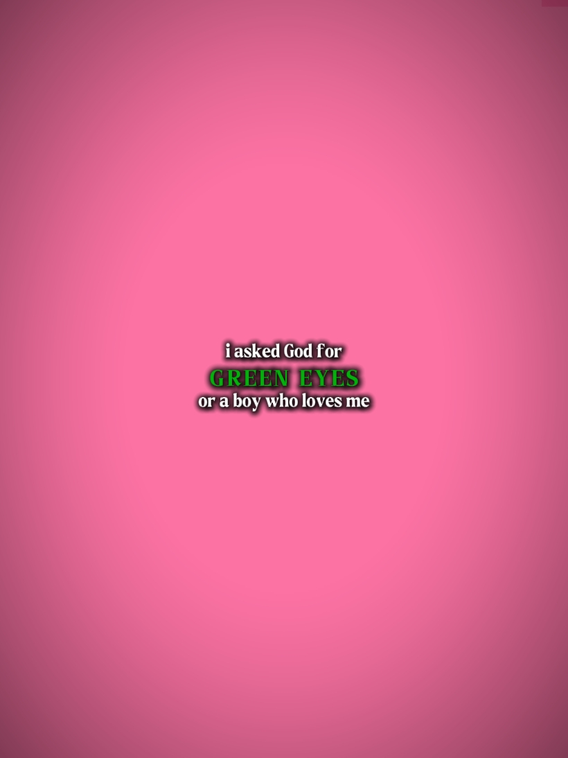 iaskedGodforGreenEye