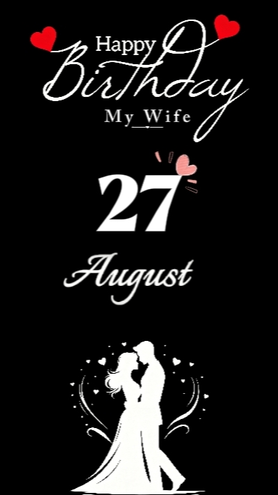 BIRTHDAY WIFE 27 AUG