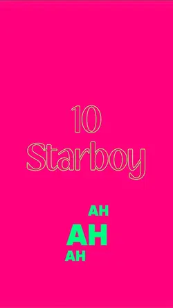 9:16 10P/C​ ​Starboy