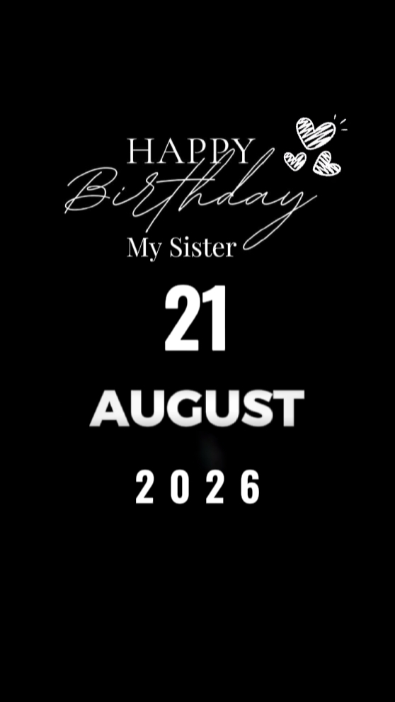 HBD SISTER 21 AUGUST