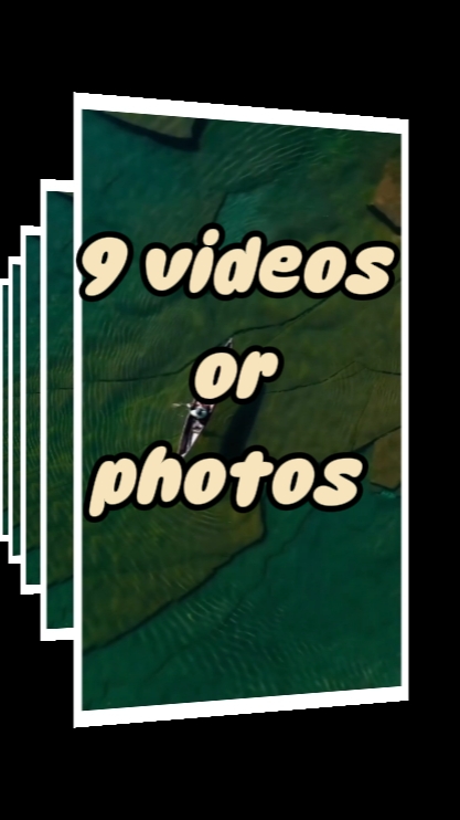 9 videos or photos 