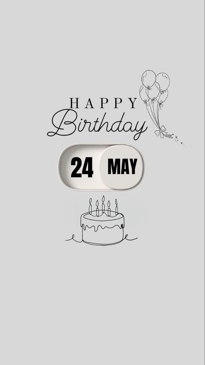 24 MAY BIRTHDAY 