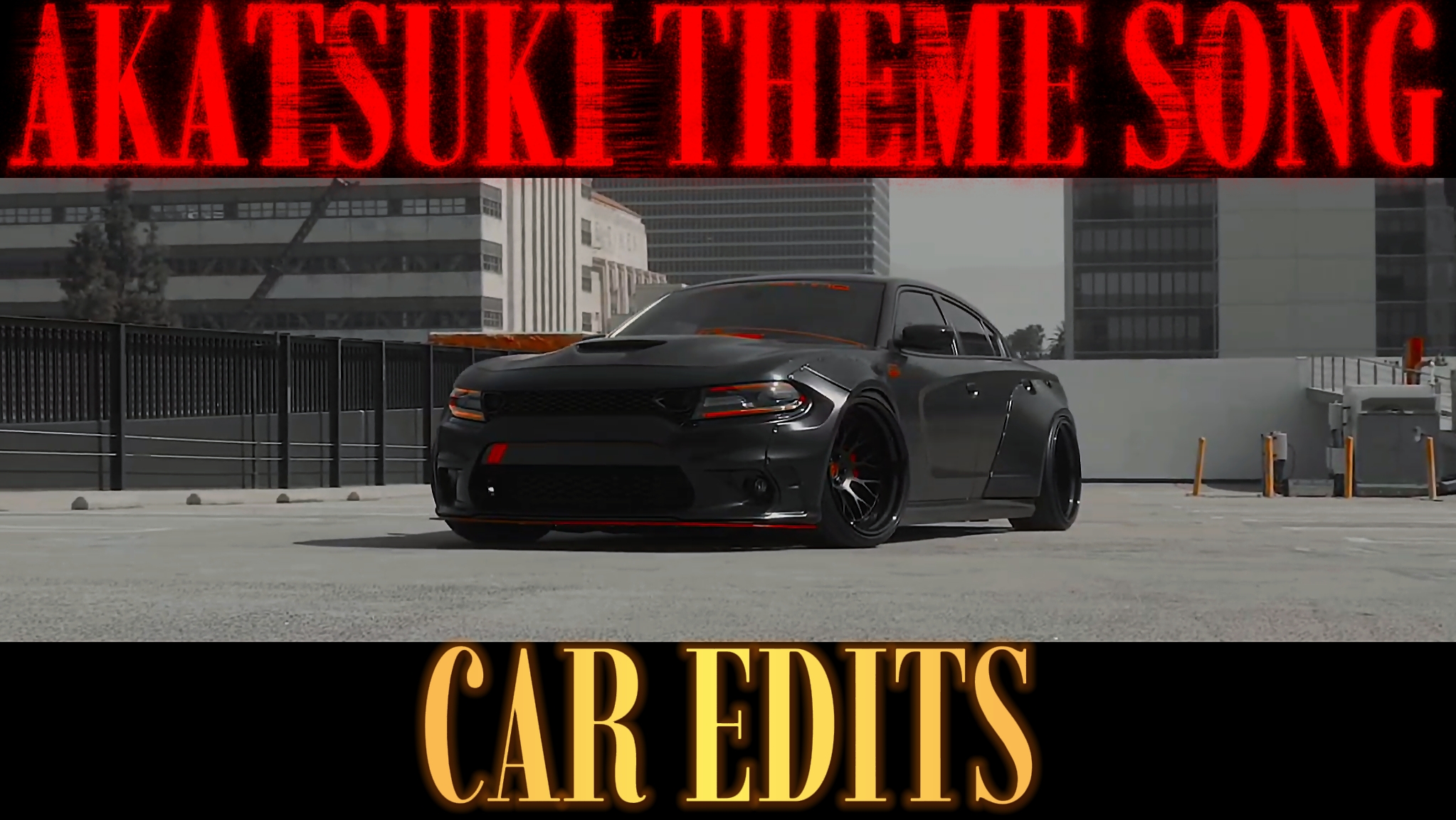 AKATSUKI x CAR EDITS