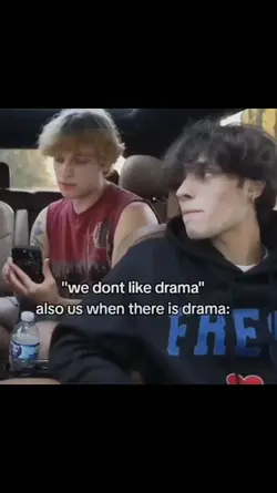 we don't like drama