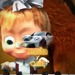 Masha x Car