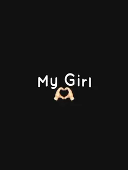 my girl 