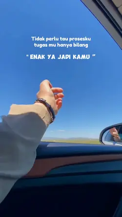 Enak ya jadi kamu