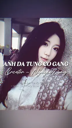 ANH ĐÃ TỪNG CỐ GẮNG 