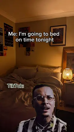 Me going to bed